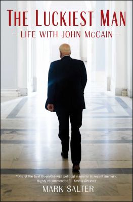The luckiest man : life with John McCain /