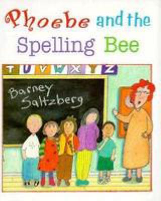 Phoebe and the spelling bee /