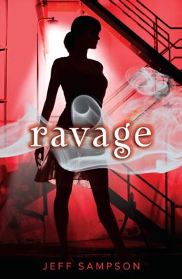 Ravage : a Deviants novel /