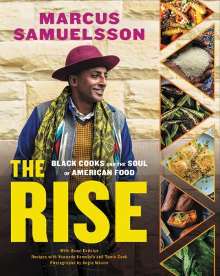 The rise : black cooks and the soul of American food /
