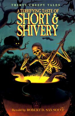 A terrifying taste of short & shivery : thirty creepy tales /