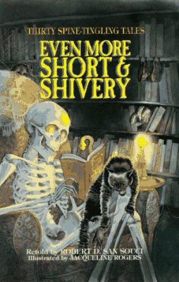 Even more short & shivery : thirty spine-tingling stories /