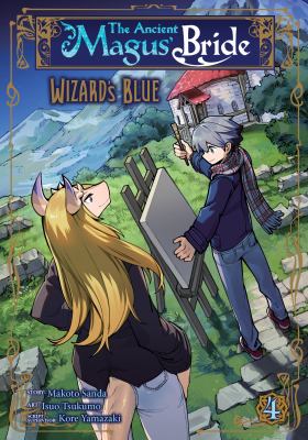 The ancient Magus' bride. Wizard's blue. Volume 4 /