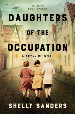Daughters of the occupation : a novel of WWII /