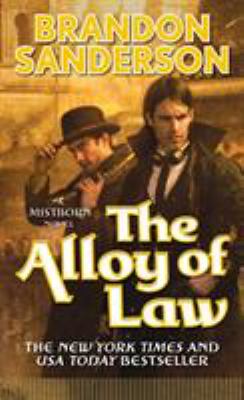 The alloy of law : a Mistborn novel /