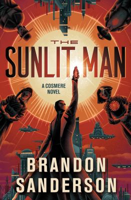 The sunlit man [eaudiobook] : A cosmere novel.