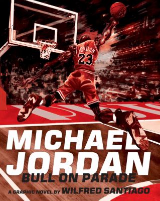 Michael Jordan : Bull on parade /