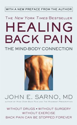 Healing back pain : the mind-body connection /