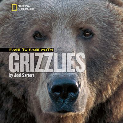 Face to face with grizzlies /