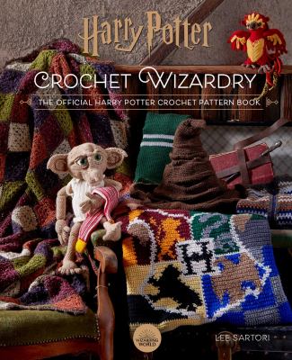 Crochet wizardry : the official Harry Potter crochet pattern book /