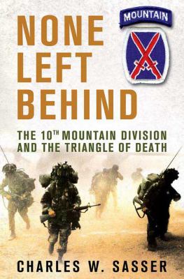 None left behind : the 10th Mountain Division and the triangle of death /