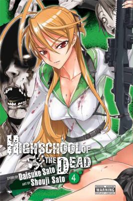 Highschool of the dead. Vol. 4 /