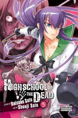 Highschool of the dead. Vol. 5 /