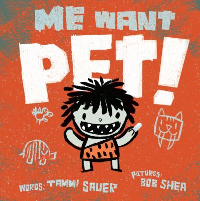 Me want pet /