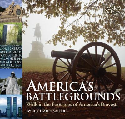 America's battlegrounds : walk in the footsteps of America's bravest /