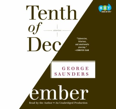 Tenth of December [compact disc, unabridged] : stories /