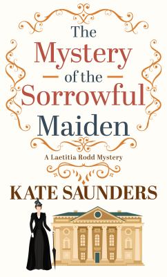 The mystery of the sorrowful maiden [large type] /