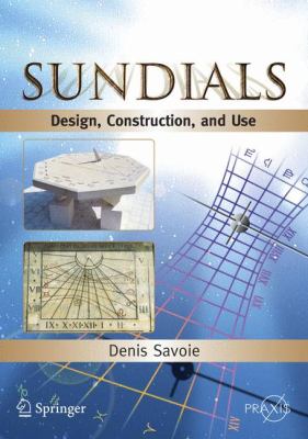 Sundials : design, construction, and use /