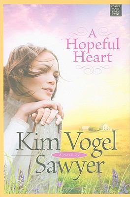A hopeful heart [large type] /
