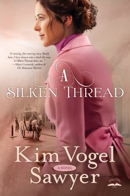 A silken thread : a novel /