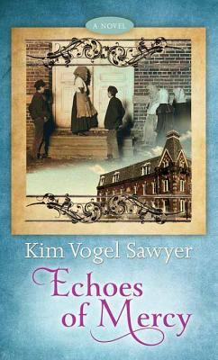 Echoes of mercy [large type] : a novel /