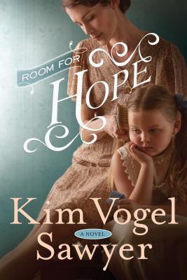 Room for hope : Sawyer. [large type] a novel /