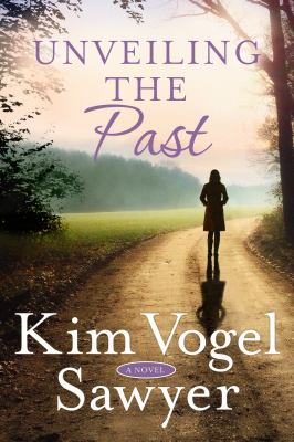 Unveiling the past : a novel /