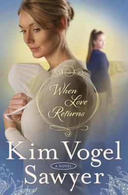 When love returns : a novel /