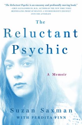 The reluctant psychic : a memoir /