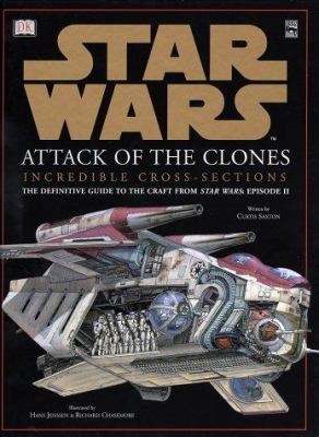 Star wars, attack of the clones : incredible cross-sections /