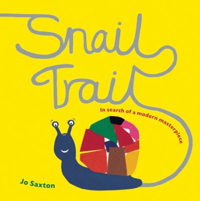 Snail trail : in search of a modern masterpiece /