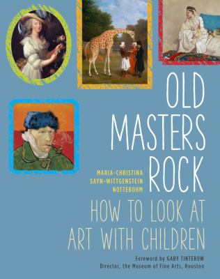 Old Masters rock : how to look at art with children /