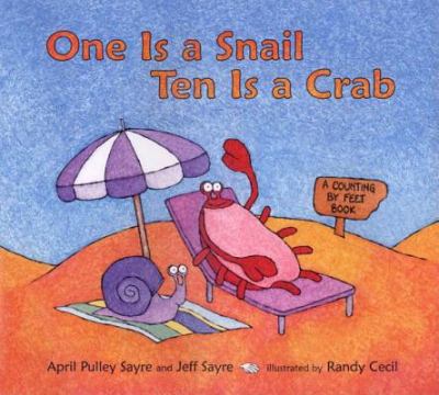 One is a snail, ten is a crab : a counting by feet book /