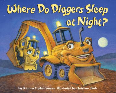 Where do diggers sleep at night? /
