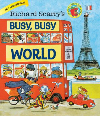 Richard Scarry's busy, busy world /