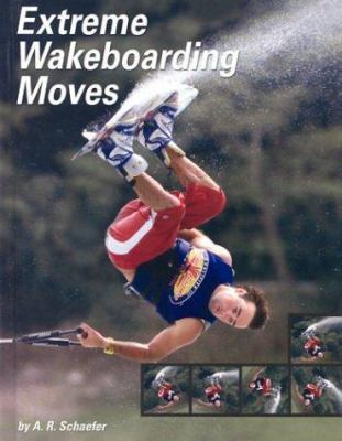 Extreme wakeboarding moves /
