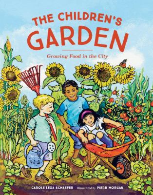 The Children's Garden : growing food in the city /