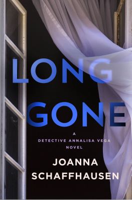Long gone : a Detective Annalisa Vega novel /