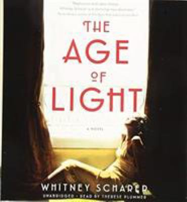 The age of light [compact disc, unabridged] : a novel /