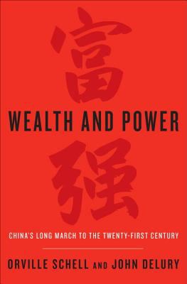 Wealth and power : China's long march to the twenty-first century /