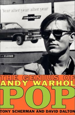 Pop : the genius of Andy Warhol /