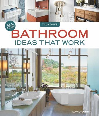 All new bathroom ideas that work /