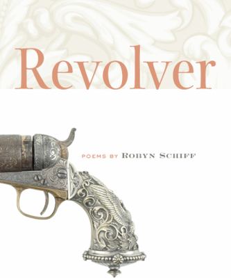 Revolver : poems /