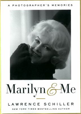 Marilyn & me : a photographer's memories /