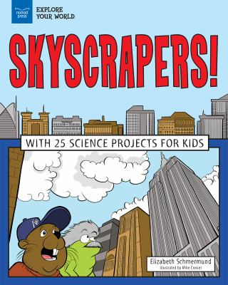 Skyscrapers! : with 25 science projects for kids /