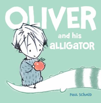 Oliver and his alligator /