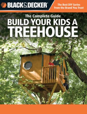 Build your kids a treehouse /