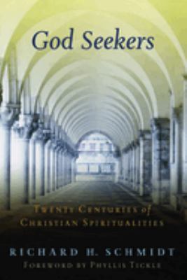 God seekers : twenty centuries of Christian spiritualities /