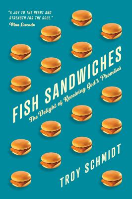 Fish sandwiches : the delight of receiving God's promises /