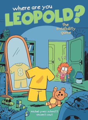 Where are you Leopold? Book 1, The invisibility game /